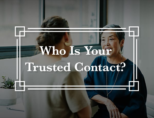 Who Is Your Trusted Contact?