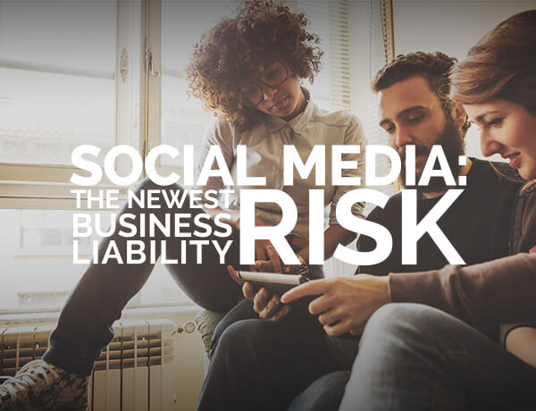 Social Media: #NewestBusinessLiabilityRisk